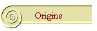 Origins