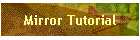 Mirror Tutorial