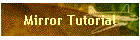 Mirror Tutorial